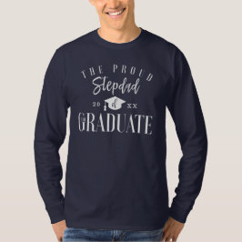 Grad Firande | Proud Stepdad i Student T Shirt
