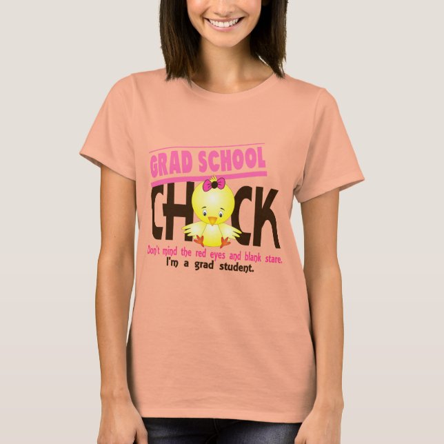 Grad School Chick 2 Tee Shirt (Framsida)