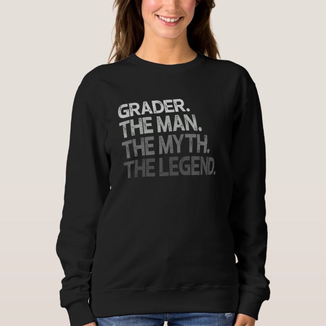 Grader the Man Myth Legend T Shirt (Framsida)