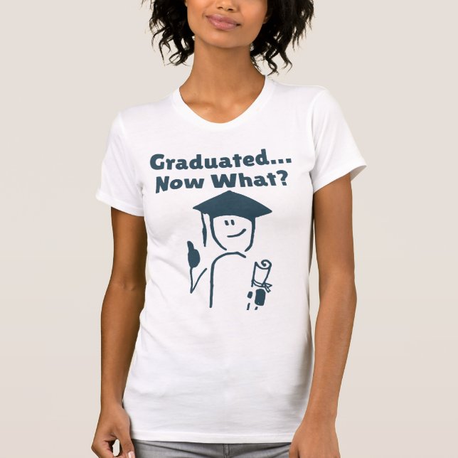 Graderad... Vad då? Funny Studenten T-Shirt (Framsida)