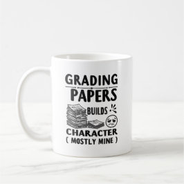 Grading Builds Character – Funny Teacher Mug Desig Kaffemugg