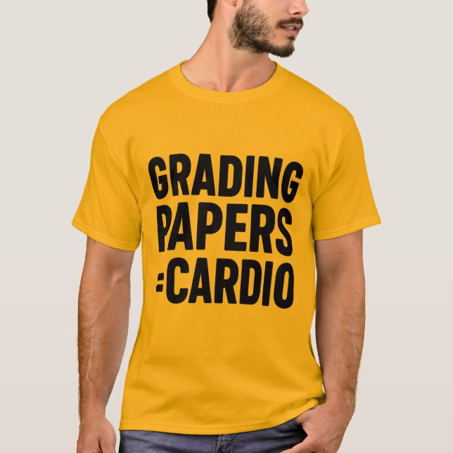 Grading  = Cardio - Funny Teacher Quote Desi T Shirt (Framsida)