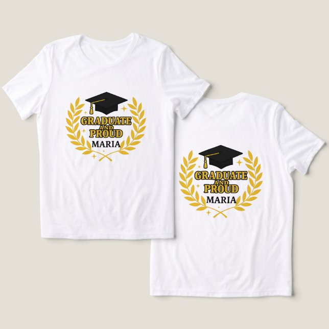 Graduate and Proud Maria T Shirt (Design fram och bak)
