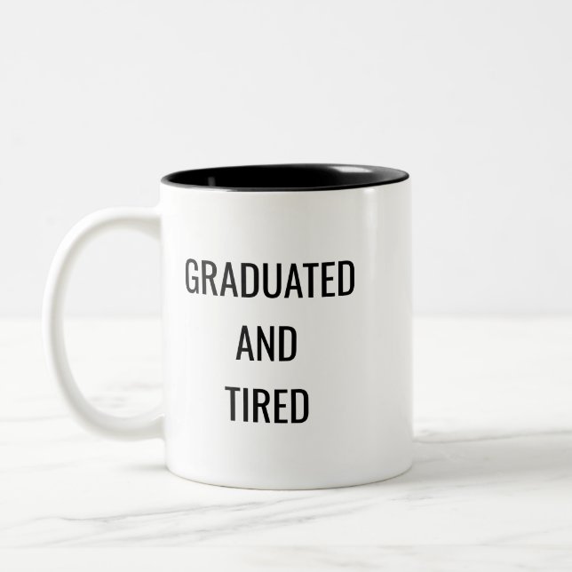 Graduated and Tired Funny Mug – Graduation Gift Två-Tonad Mugg (Vänster)