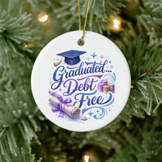 Graduated… Debt Free | Funny Graduation Julgransprydnad Keramik (Träd)