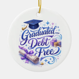 Graduated… Debt Free | Funny Graduation Julgransprydnad Keramik