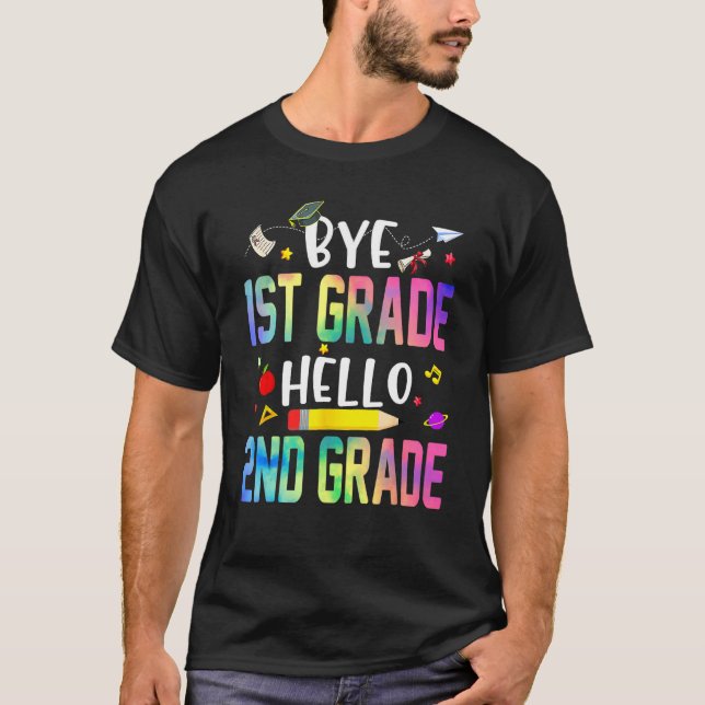 Graduation Bye 1st Grade Hello 2nd Grade Back To S T Shirt (Framsida)
