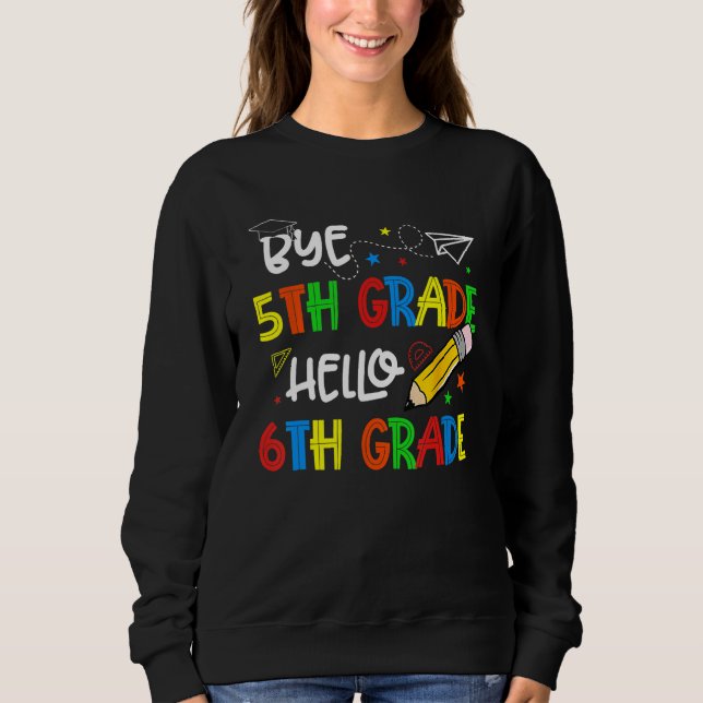 Graduation Bye 5th Grade Hello 6th Grade Back to S T Shirt (Framsida)