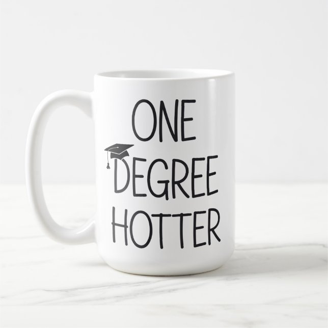 Graduation One Degree Hotter Funny College Masters Kaffemugg (Vänster)