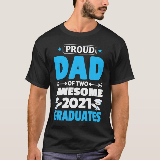 Graduation  Proud Papa of Two Awesome 2021 Graduat T Shirt (Framsida)