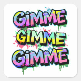 Graffiti Gimme Typography Fyrkantigt Klistermärke