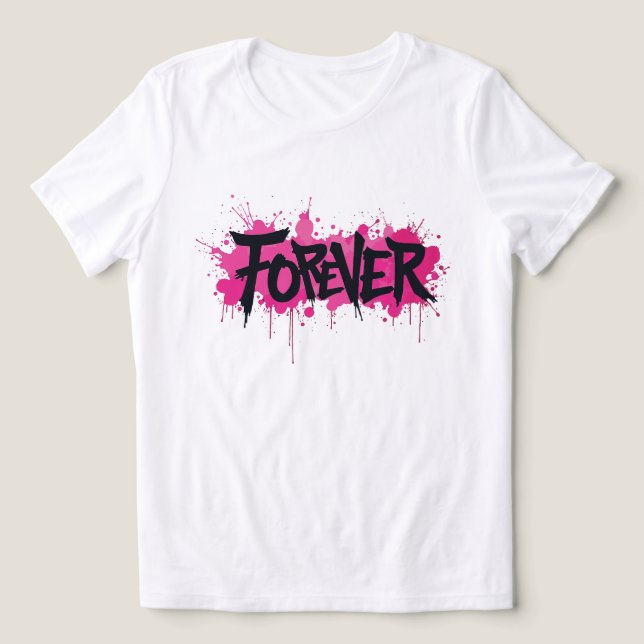 Graffiti Shock rosa ’FOREVER’ T Shirt (Design Framsida)