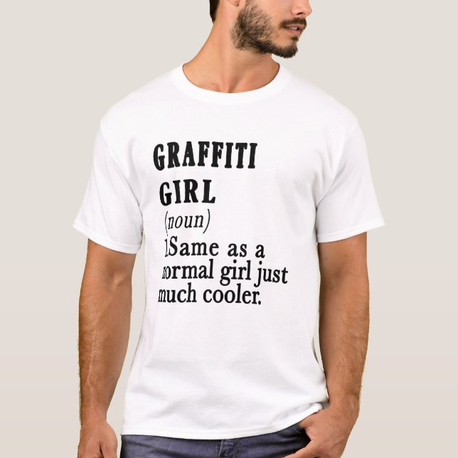 Graffiti tjej som en vanlig flicka t shirt (Framsida)