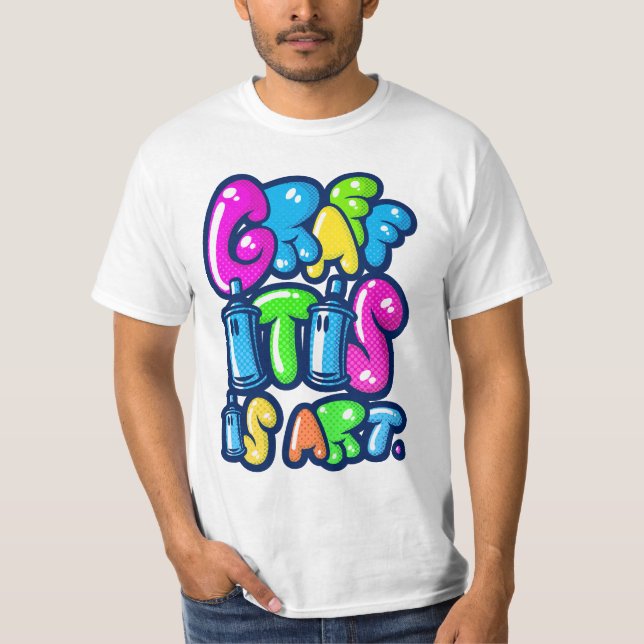 Graffitis is art t-shirt (Framsida)
