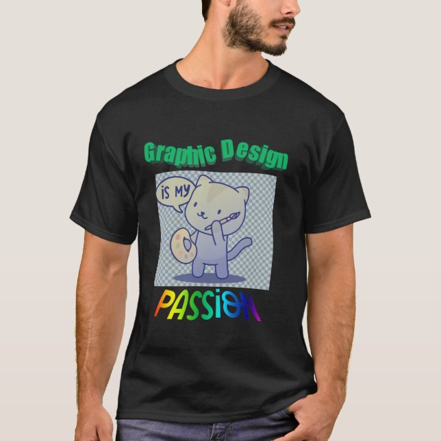Grafikdesign är mina Passion Illustrators T Shirt (Framsida)