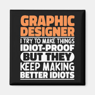 Grafikdesigner jag försöker göra att Sak är roligt Magnet