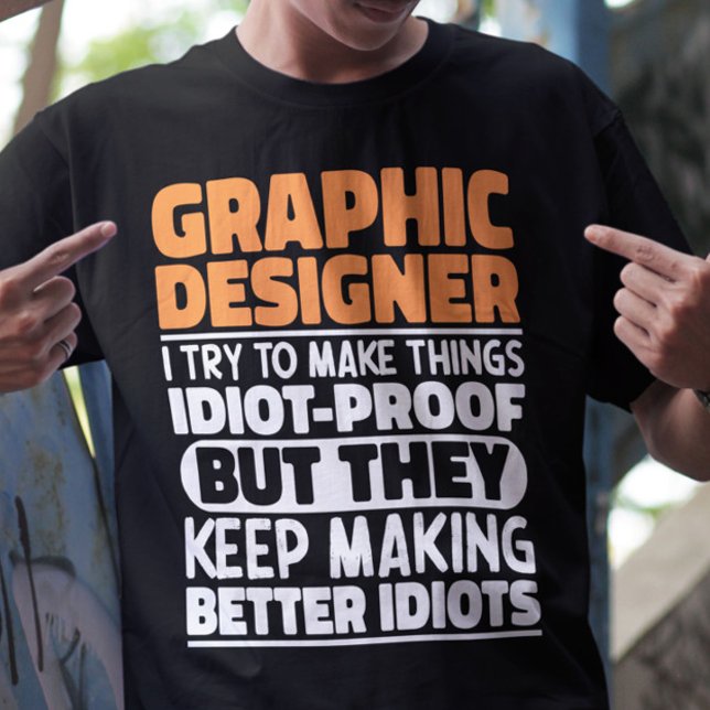 Grafikdesigner jag försöker göra att Sak är roligt T Shirt (Skapare uppladdad)