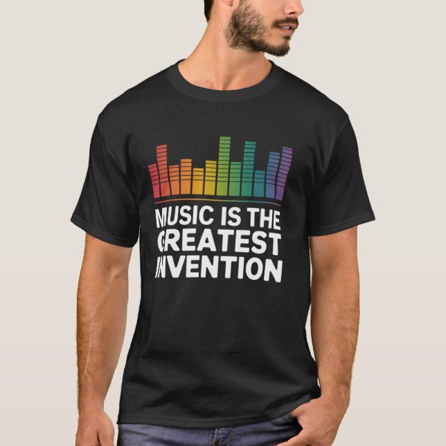 Grafisk Equalizer Musik Är Den Största Uppfinninge T Shirt (Framsida)