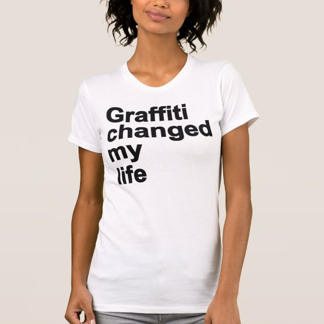 Grafitti ändrade mitt liv t-shirt (Framsida)