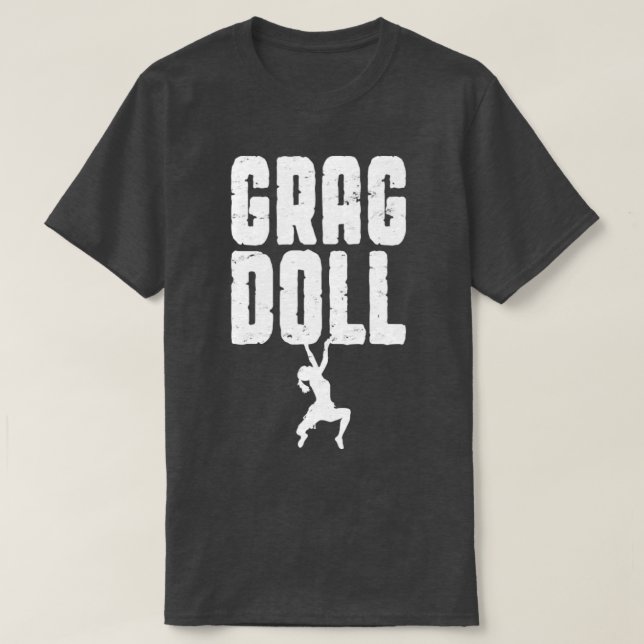 Grag Doll Sten klättrande Bouldering Funny Kliber  T Shirt (Design framsida)