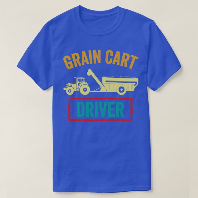 Grain Cart Driver Funny Farmer T Shirt (Design framsida)
