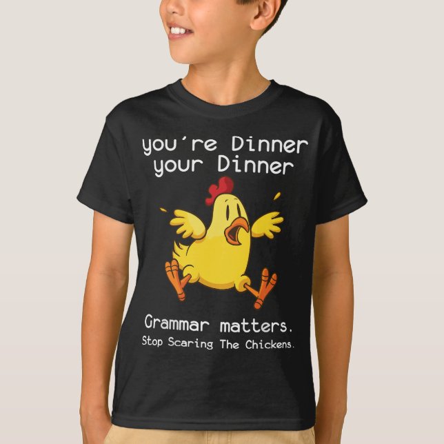 Grammar Matters underliga Sluta Skrämma kycklingar T Shirt (Framsida)