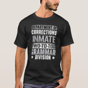 Grammar Police English Teacher Proper English Writ T Shirt