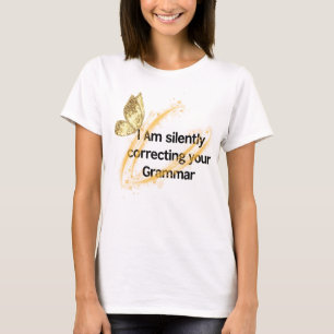"Grammar Police - Funny Butterfly Tee" T Shirt