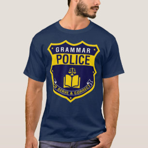 Grammar Police Funny English Grammar Literary T Shirt
