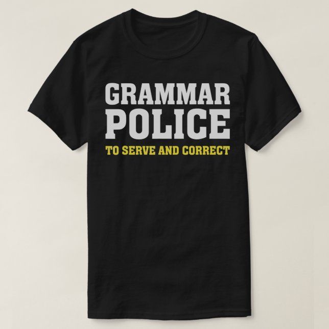 Grammar Police Funny Sarcasm citerar litterär T Shirt (Design framsida)