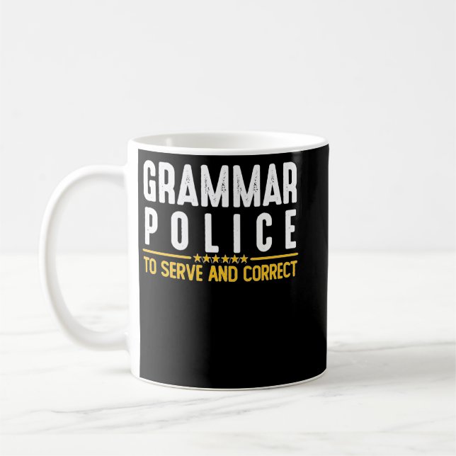 Grammar Police To Serve And Correct Sweatshirt Kaffemugg (Vänster)