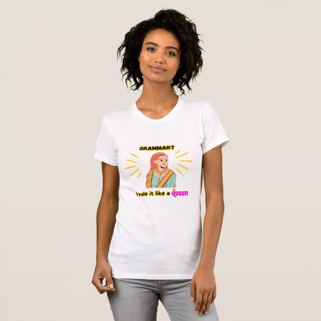 Grammar Queen! T Shirt (Hel framsida)