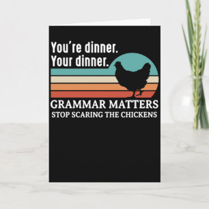 Grammatik är viktigt Sluta skrämma hönsen solnedgå Kort