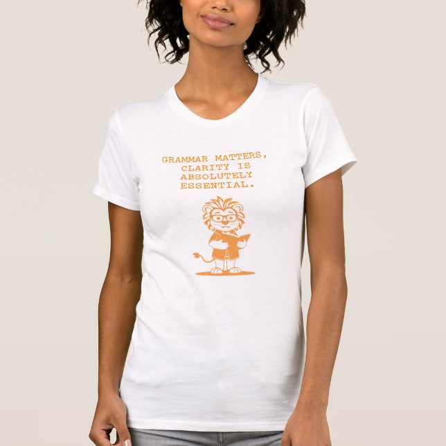 Grammatik är viktigt Tydlighet är avgörande för en T Shirt (Framsida)
