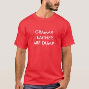 Grammatiklärare är duman tee shirt
