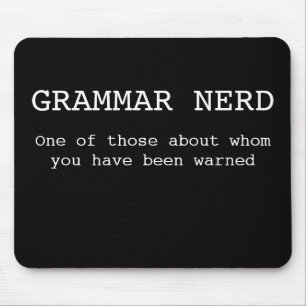 Grammatiknerd en av de om, vem du har… musmatta