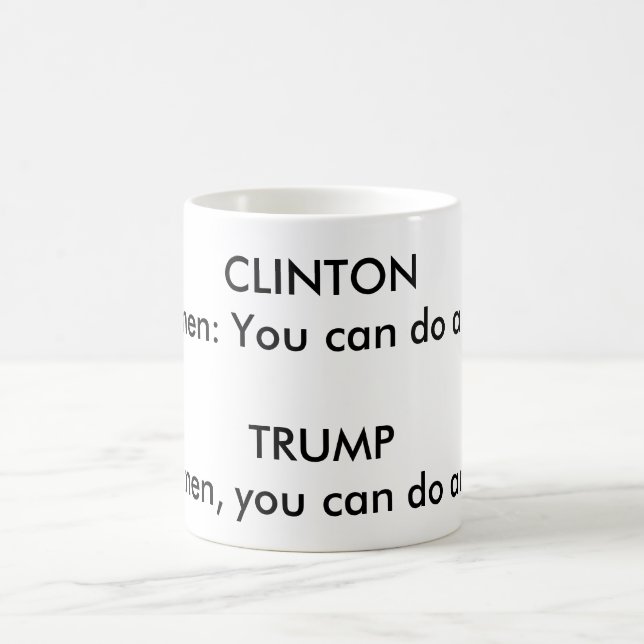 "GRAMMATISK SKILLNAD MELLAN CLINTON OCH TRUMF ", KAFFEMUGG (Center)