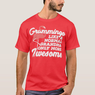 Grammingo som en vanlig mormor, bara mer Fantastis T Shirt