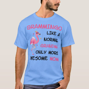 Grammingo som en vanlig mormor, bara mer fantastis t shirt