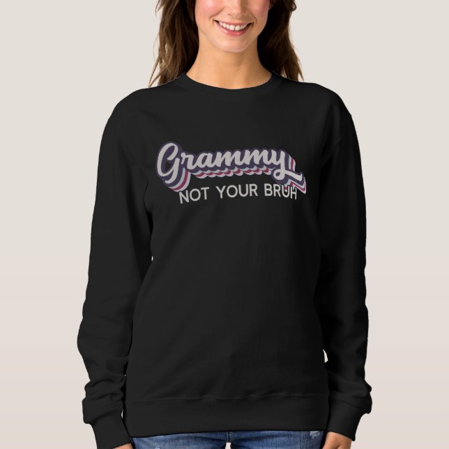 Grammy  Not Your Bruh   Grandma of Teens Anti Bruh T Shirt (Framsida)