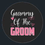 Grammy of the Groom Family Bröllopsfest Make t Runt Klistermärke<br><div class="desc">Grammy of the Groom Family Bröllopsfest Make to be</div>