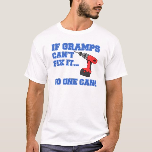Gramps kan inte åtgärda det som ingen kan t shirt (Framsida)