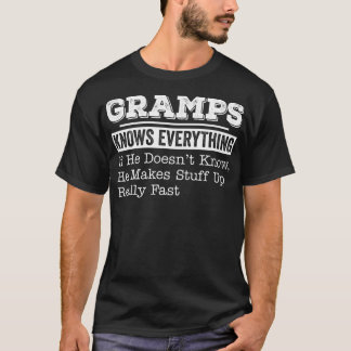 Gramps känner till allt lustigt Fars dag-gift T Shirt