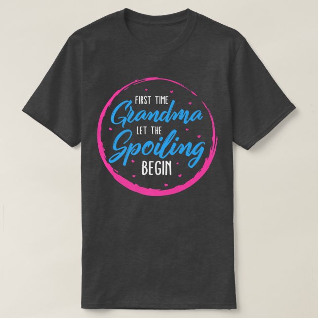 Gramy First Time Grandma Let The Spoiling Begin Mo T Shirt (Design framsida)