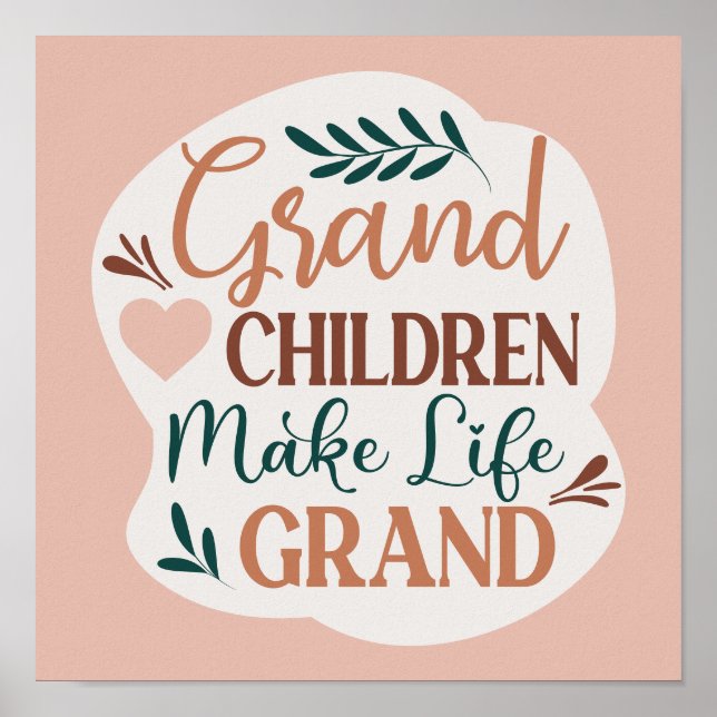 Grand Children gör Life Grand Cute Typography Poster (Framsidan)