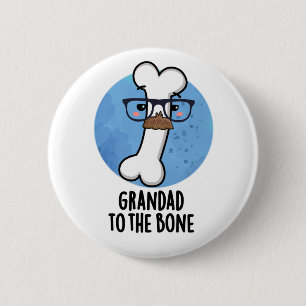 Grand Pappa till Bone Funny Grandpa Pun Knapp