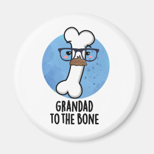Grand Pappa till Bone Funny Grandpa Pun Magnet
