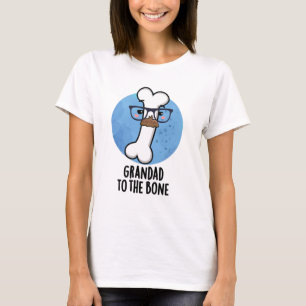 Grand Pappa till Bone Funny Grandpa Pun T Shirt