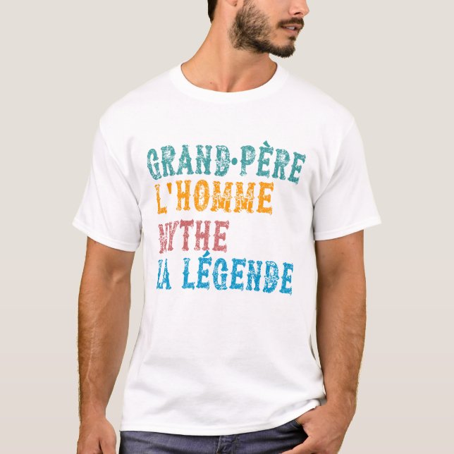 Grand-père L'homme Le mythe La légende T Shirt (Framsida)