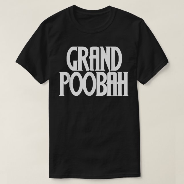 Grand Poobah-skjorta för fars dag Pappa T Shirt (Design framsida)